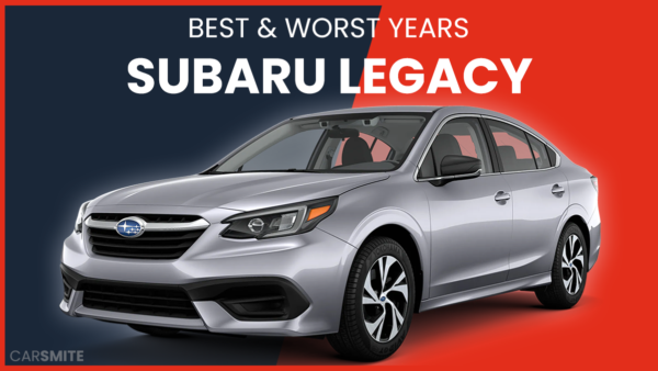 The Best and Worst Years For Subaru Legacy
