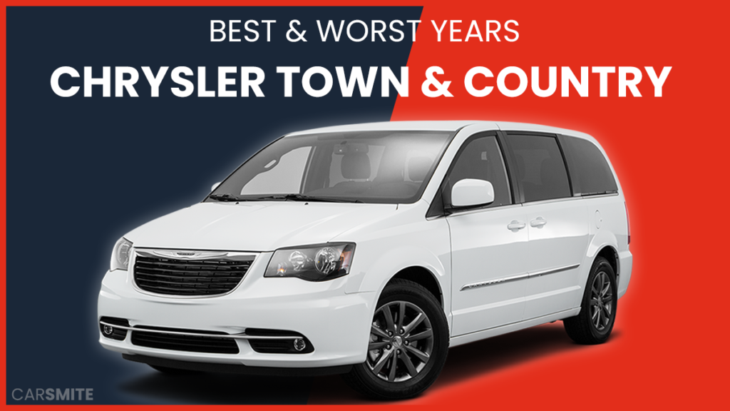 Best & Worst Chrysler Town & Country Years [19962016 Models] Car Smite